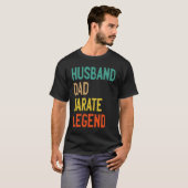 T-SHIRT HUSBAND DAD KARATE LEGEND FATHERS DAY (Devant entier)