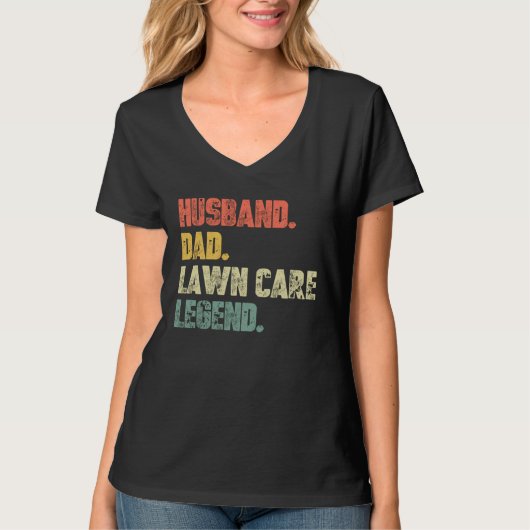T-shirt Husband Dad Lawn Care Legend Father Landscaping (Devant)