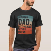T-shirt Husband Dad Left Handed Archer Legend Archery Arch (Devant)