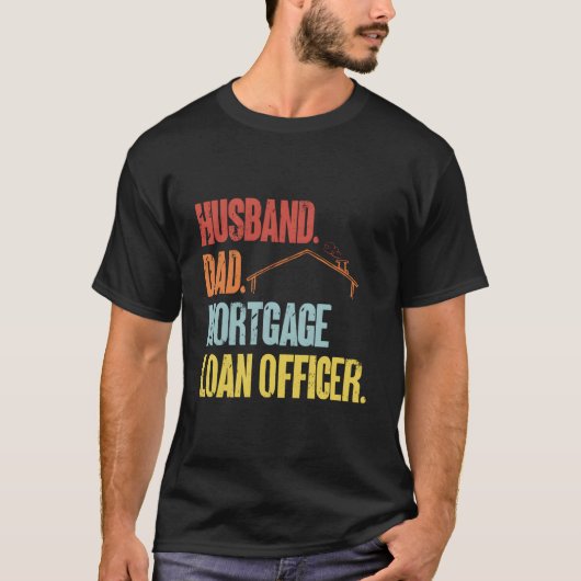 T-shirt Husband Dad Morte Loan Officer (Devant)