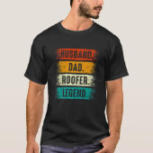 T-shirt Husband Dad Roofer Roofing Fathers Day Mens (Devant)