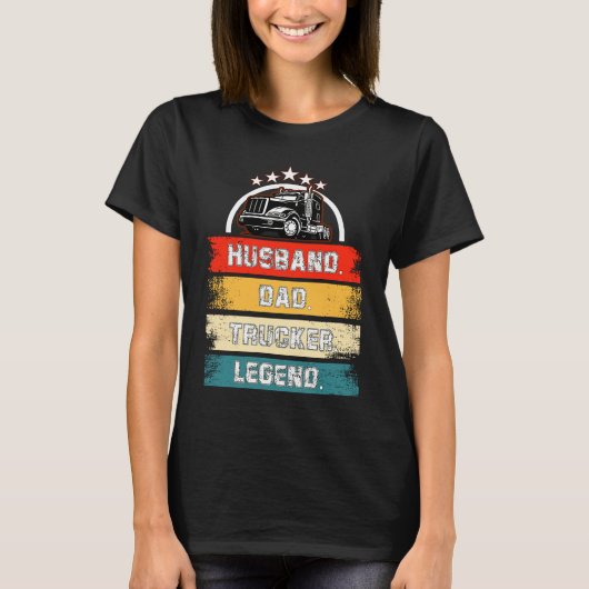 T-shirt husband dad trucker legend (Devant)