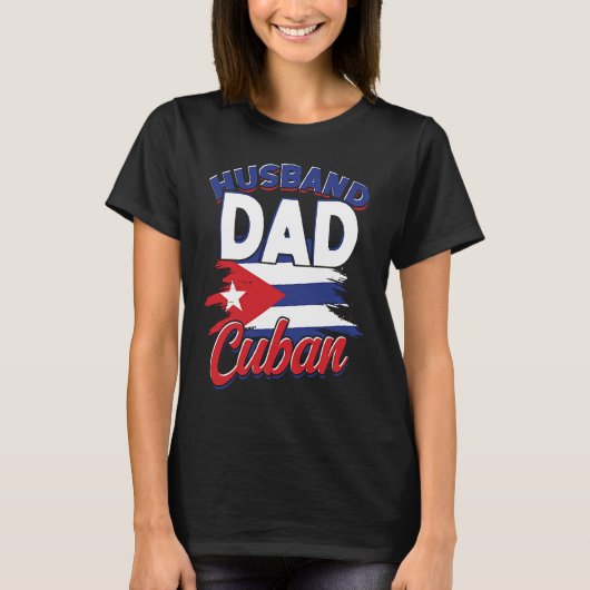 T-shirt Husband dad u2013 Cuban u2013 Cuban dad & father (Devant)