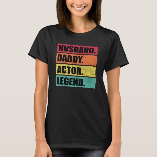 T-shirt Husband Daddy Actor Legend Retro Father's Day (Devant)