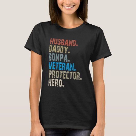 T-shirt Husband Daddy Bonpa Veteran Protector Hero (Devant)