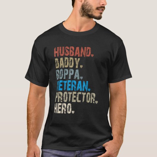 T-shirt Husband Daddy Boppa Veteran Protector Hero (Devant)