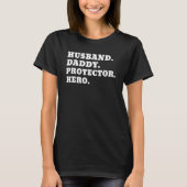 T-shirt Husband Daddy Protector Hero Fathers Day (Devant)