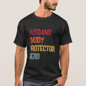 T-shirt Husband Daddy Protector Hero Fathers Day Dad (Devant)