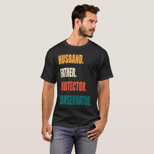 T-shirt Husband Father Protector Conservator (Devant entier)