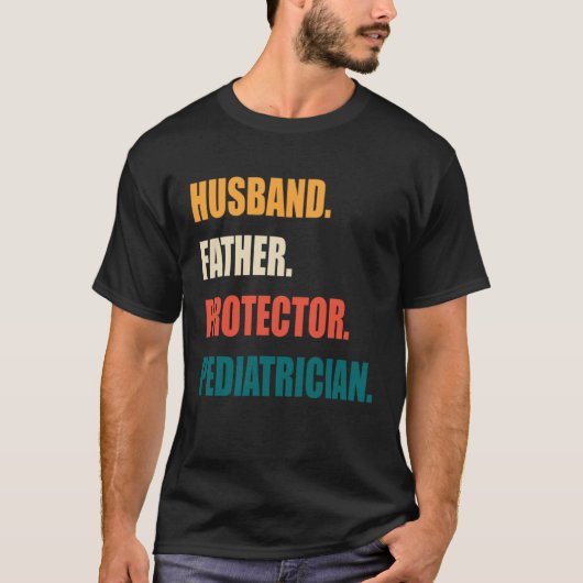 T-shirt Husband Father Protector Pediatrician (Devant)