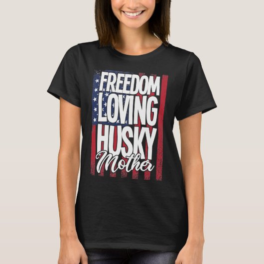 T-shirt Husky Chien Liberté Aimer Husky Mère (Devant)