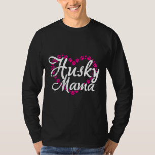 T-shirt Husky Mama Propriétaire Chien Maman Chien