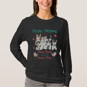 T-shirt Husky Mommy Classy Sassy Bit Smart Assy