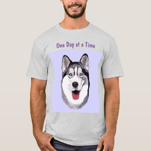 T-shirt Husky souriant Prendre 1 jour à la fois