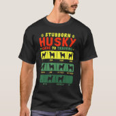 T-shirt Husky Stubborn Tricks (Devant)