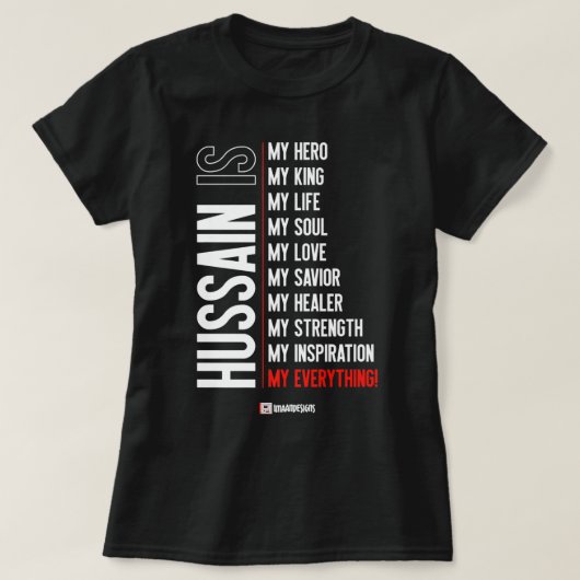 T-shirt Hussain est mon... - Muharram - Imaan Designs Prem (Design devant)