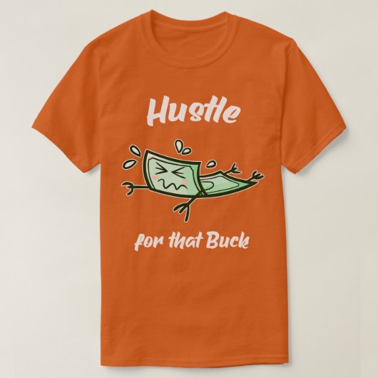 T-shirt Hustère Pour Cet Entrepreneur De L'Argent Buck (Design devant)