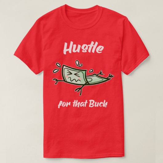 T-shirt Hustère Pour Cet Entrepreneur De L'Argent Buck (Design devant)