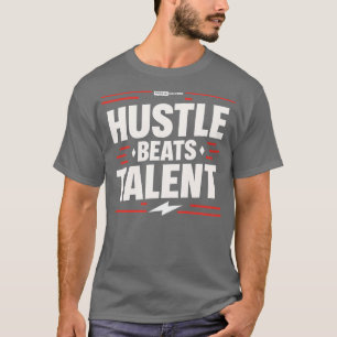 T-shirt Hustle bat le talent