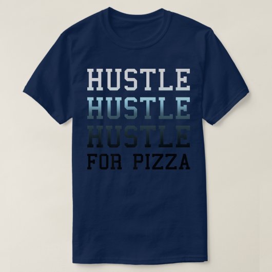 T-shirt Hustle Branché Pour Pizza Gradient Texte Premium 3 (Design devant)