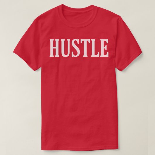 T-shirt Hustle dans le style Soyez motivé par notre soif t (Design devant)