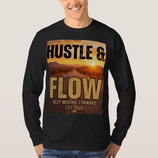 T-shirt "Hustle & Flow" - Keep Moving Forward. A premium s (Devant)
