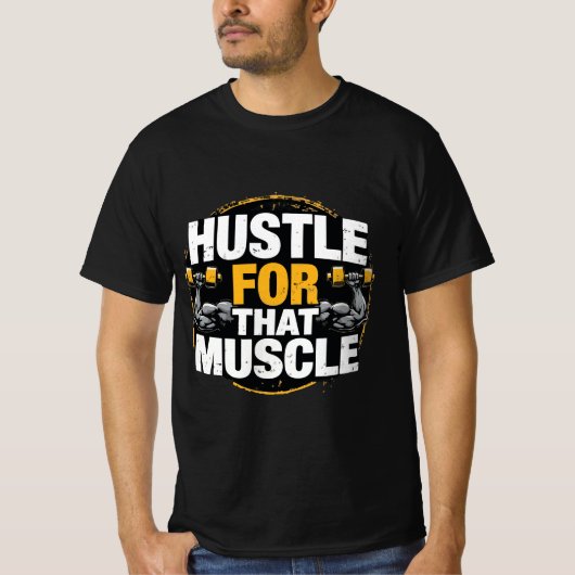 T-shirt Hustle for That Muscle – Motivational Gym  (Devant)