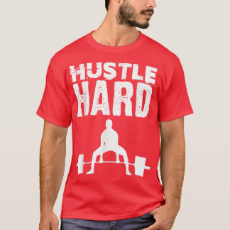 T-shirt Hustle Hard Gym Motivation Strongman Powerlifting
