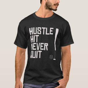 T-shirt Hustle Hit Ne Cesse Jamais Le Baseball Dit Pratiqu