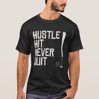 T-shirt Hustle Hit Ne Cesse Jamais Le Baseball Dit Pratiqu