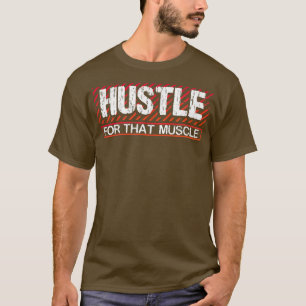 T-shirt Hustle Pour Cette Gymnase Musculaire