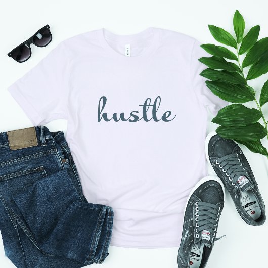 T-shirt Hustle - Restez focalisé, Restez conduit