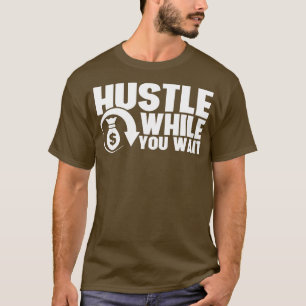 T-shirt Hustler En Attendant Le PDG Entrepreneur Hustler