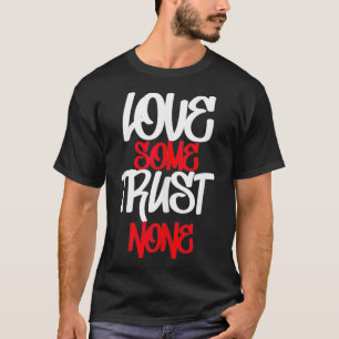 T-shirt Hustler, Hustle Gang, Aimer Un Peu Confiance Aucun