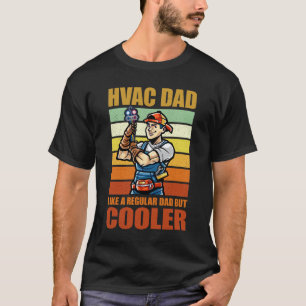 T-shirt HVAC Papa Comme Un Papa Normal Mais Glacière Drô