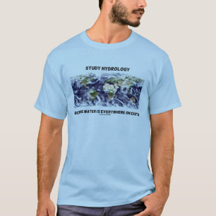 T-shirt Hydrologie d'étude puisque l'eau est partout la