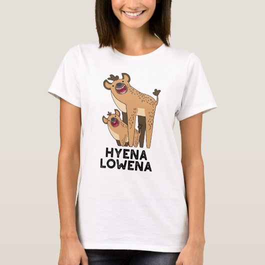 T-shirt Hyena Lowena Funny Animal Hyena Pun (Devant)