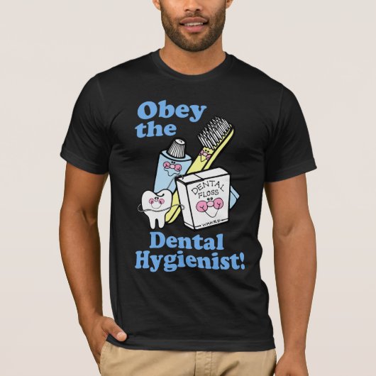 T-shirt Hygiéniste dentaire drôle (Devant)