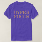 T-shirt Hyper Focus (Design devant)