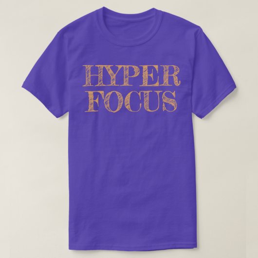 T-shirt Hyper Focus (Design devant)