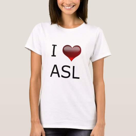 T-SHIRT I <3 ASL (Devant)