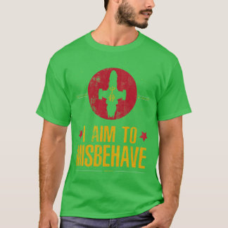 T-shirt I Aim To Misbehave