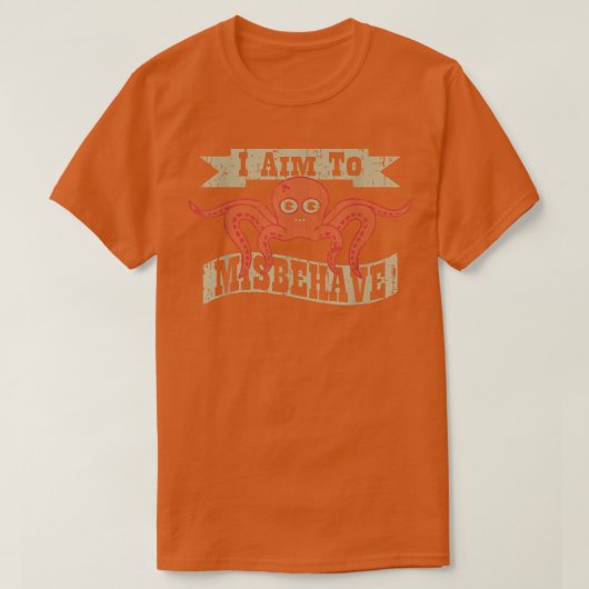 T-shirt I Aim To Misbehave (Design devant)