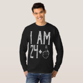 T-shirt I am 24 Plus Middle Finger Im 24 Plus 1 Middle Fin (Devant entier)