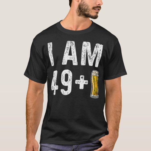 T-shirt I Am 49 Plus 1 Bière 50e Anniversaire Cadeau (Devant)