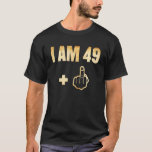 T-shirt I Am 49 Plus 1 Funny 50th Birthday 1970 1971<br><div class="desc">I Am 49 Plus 1 Funny 50th Birthday 1970 1971.</div>