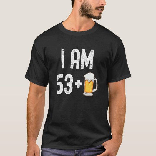 T-shirt I Am 53 Plus 1 Bière 54 Ans 54e Anniversaire Pa (Devant)