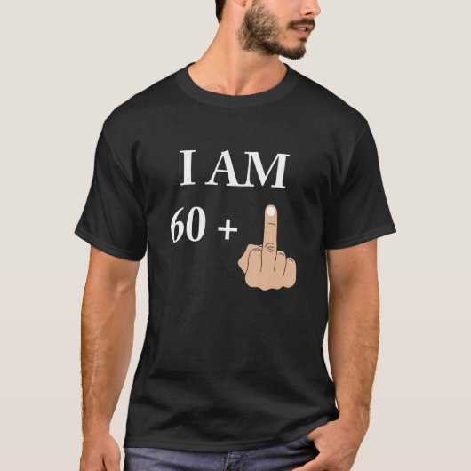 T-shirt I Am 60 Plus 1 Funny 61E Anniversaire 1959 1960 (Devant)