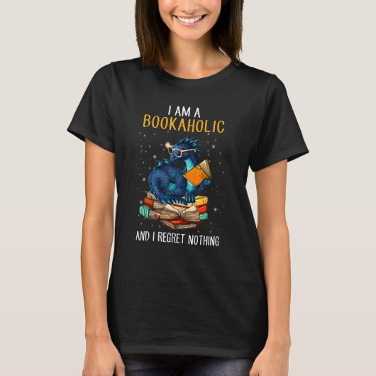 T-shirt I Am A Bookaholic And I Regret Nothing Dragon Read (Devant)