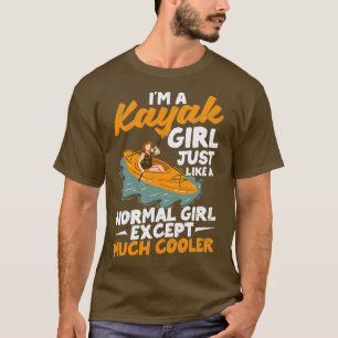 T-shirt I am a kayak girl like